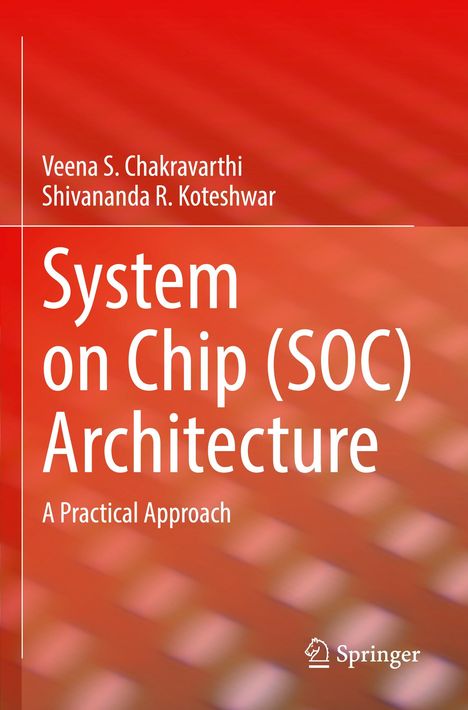 Shivananda R. Koteshwar: System on Chip (SOC) Architecture, Buch