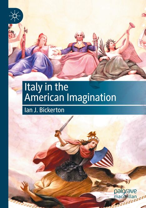 Ian J. Bickerton: Italy in the American Imagination, Buch