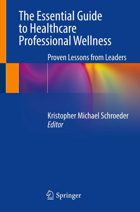 The Essential Guide to Healthcare Professional Wellness, Buch