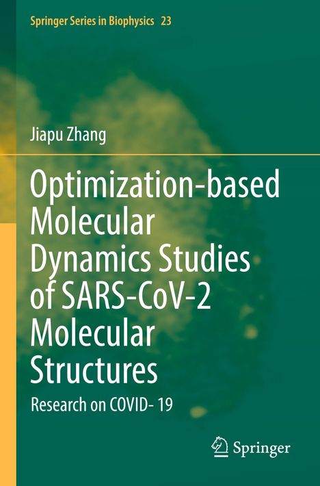 Jiapu Zhang: Optimization-based Molecular Dynamics Studies of SARS-CoV-2 Molecular Structures, Buch