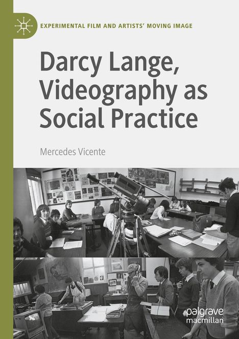 Mercedes Vicente: Darcy Lange, Videography as Social Practice, Buch