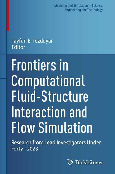 Frontiers in Computational Fluid-Structure Interaction and Flow Simulation, Buch