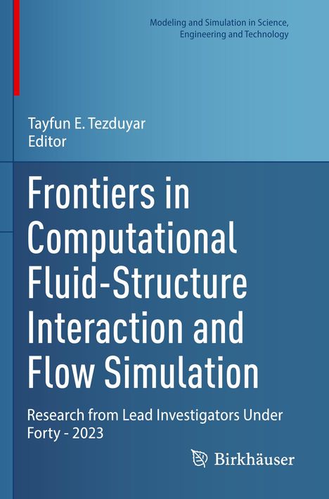 Frontiers in Computational Fluid-Structure Interaction and Flow Simulation, Buch