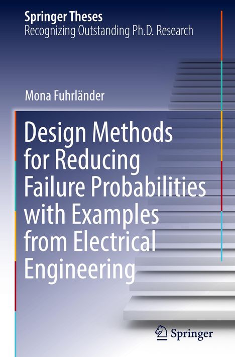 Mona Fuhrländer: Design Methods for Reducing Failure Probabilities with Examples from Electrical Engineering, Buch