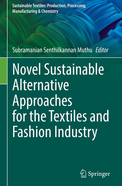 Novel Sustainable Alternative Approaches for the Textiles and Fashion Industry, Buch
