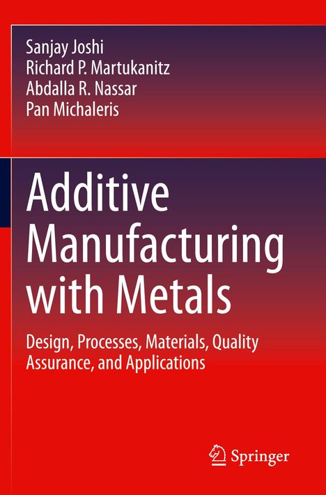 Sanjay Joshi: Additive Manufacturing with Metals, Buch