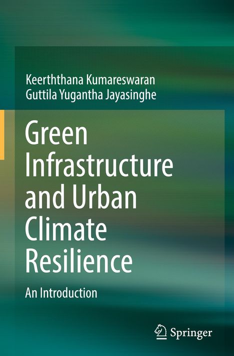 Guttila Yugantha Jayasinghe: Green Infrastructure and Urban Climate Resilience, Buch