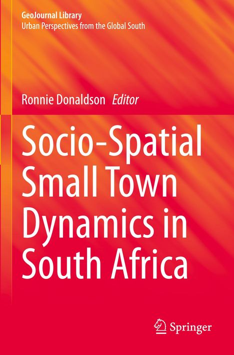 Socio-Spatial Small Town Dynamics in South Africa, Buch