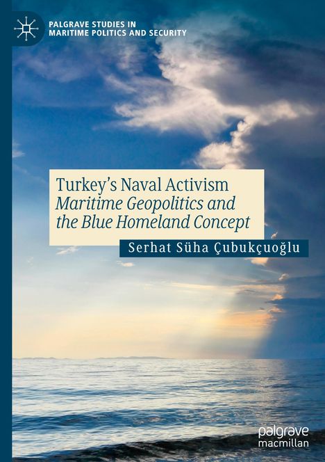Serhat Süha Çubukçuo¿lu: Turkey¿s Naval Activism, Buch