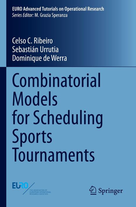 Celso C. Ribeiro: Combinatorial Models for Scheduling Sports Tournaments, Buch