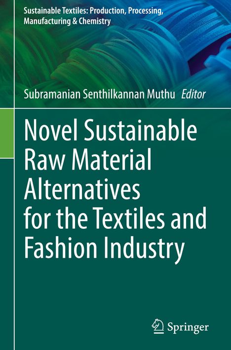 Novel Sustainable Raw Material Alternatives for the Textiles and Fashion Industry, Buch