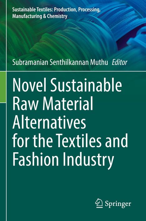 Novel Sustainable Raw Material Alternatives for the Textiles and Fashion Industry, Buch