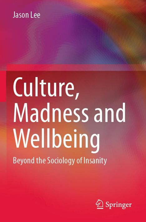 Jason Lee: Culture, Madness and Wellbeing, Buch