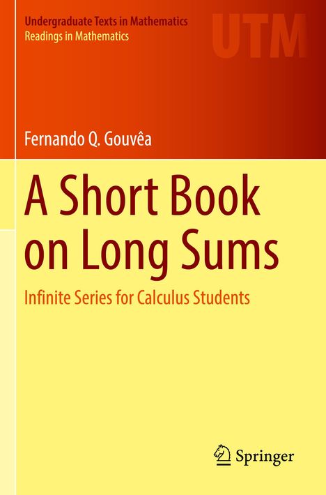 Fernando Q. Gouvêa: A Short Book on Long Sums, Buch