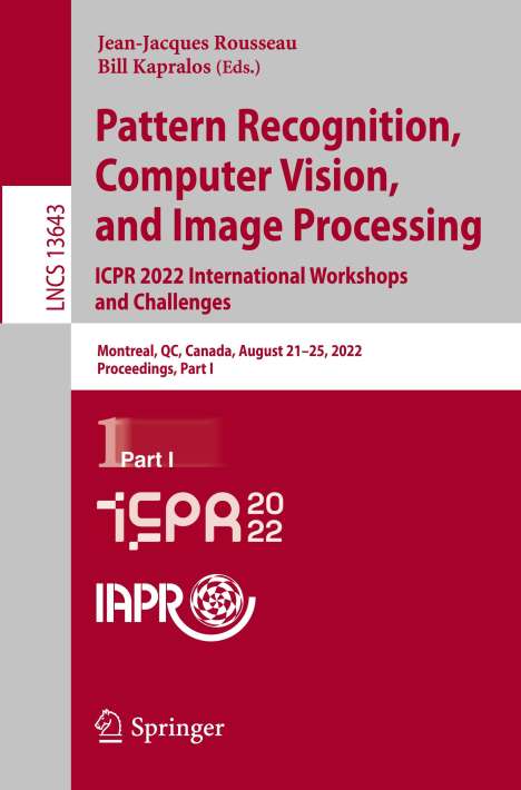 Pattern Recognition, Computer Vision, and Image Processing. ICPR 2022 International Workshops and Challenges, Buch