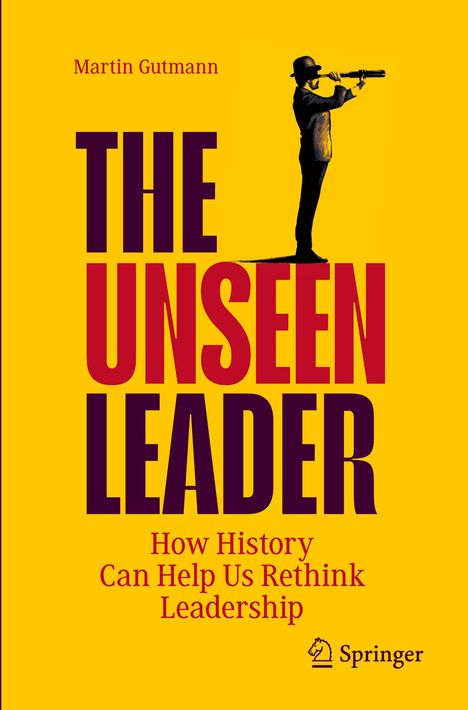 Martin Gutmann: The Unseen Leader, Buch