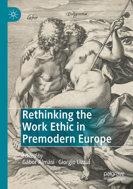 Rethinking the Work Ethic in Premodern Europe, Buch