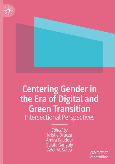 Centering Gender in the Era of Digital and Green Transition, Buch