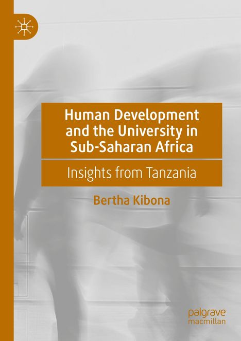 Bertha Kibona: Human Development and the University in Sub-Saharan Africa, Buch