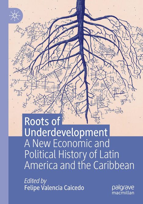 Roots of Underdevelopment, Buch