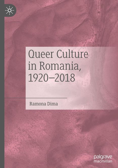Ramona Dima: Queer Culture in Romania, 1920¿2018, Buch
