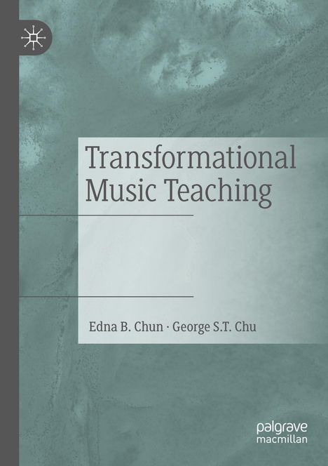 George S. T. Chu: Transformational Music Teaching, Buch