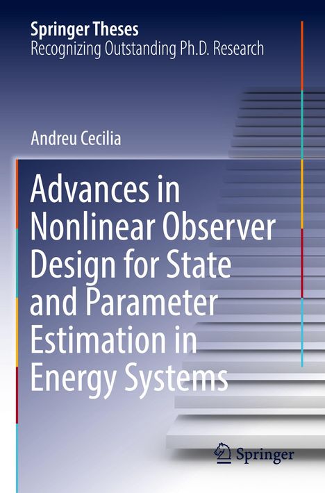 Andreu Cecilia: Advances in Nonlinear Observer Design for State and Parameter Estimation in Energy Systems, Buch