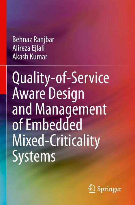 Behnaz Ranjbar: Quality-of-Service Aware Design and Management of Embedded Mixed-Criticality Systems, Buch