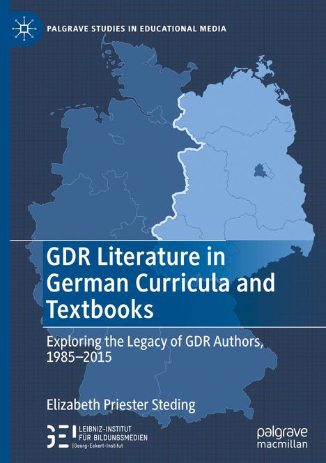 Elizabeth Priester Steding: GDR Literature in German Curricula and Textbooks, Buch