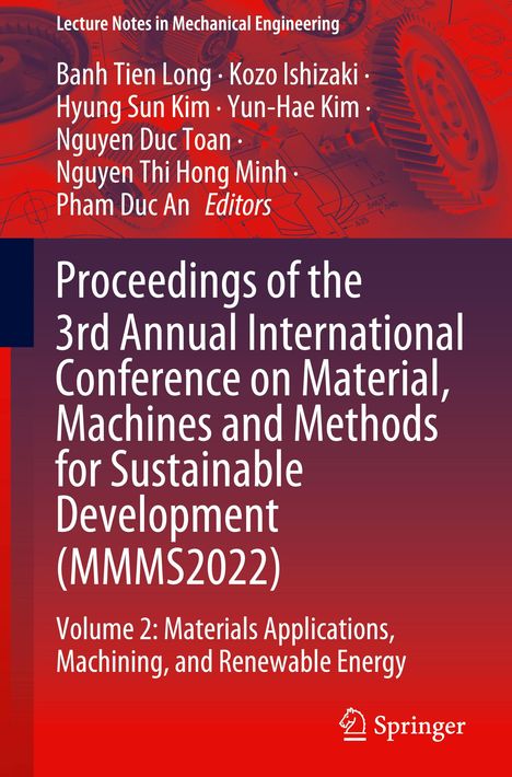 Proceedings of the 3rd Annual International Conference on Material, Machines and Methods for Sustainable Development (MMMS2022), Buch