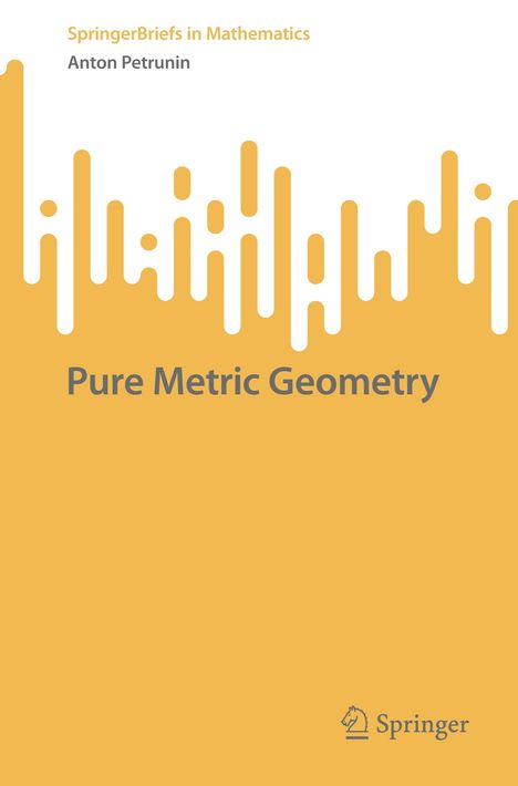 Anton Petrunin: Pure Metric Geometry, Buch