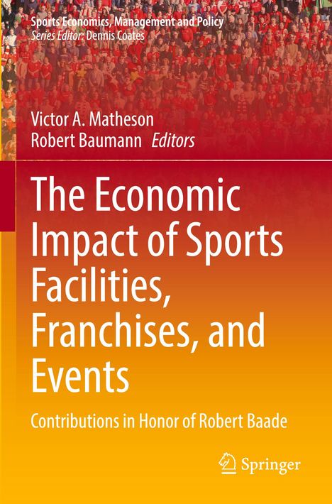 The Economic Impact of Sports Facilities, Franchises, and Events, Buch