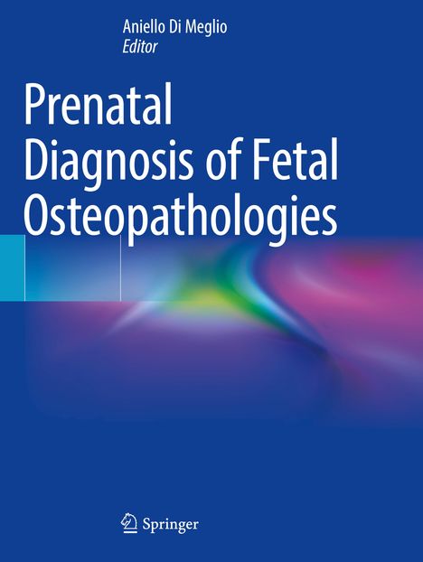 Prenatal Diagnosis of Fetal Osteopathologies, Buch