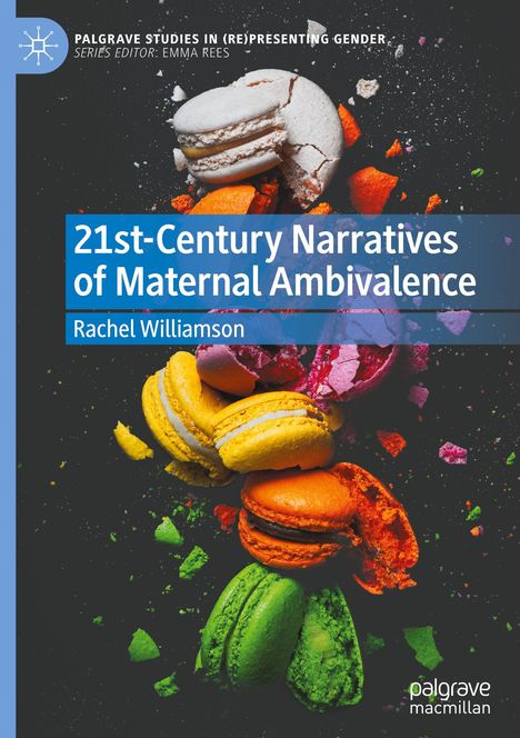Rachel Williamson: 21st-Century Narratives of Maternal Ambivalence, Buch