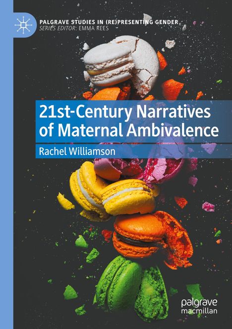 Rachel Williamson: 21st-Century Narratives of Maternal Ambivalence, Buch