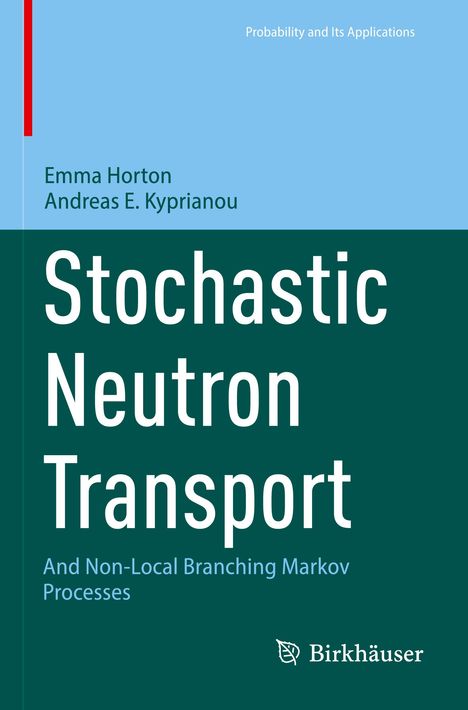 Andreas E. Kyprianou: Stochastic Neutron Transport, Buch