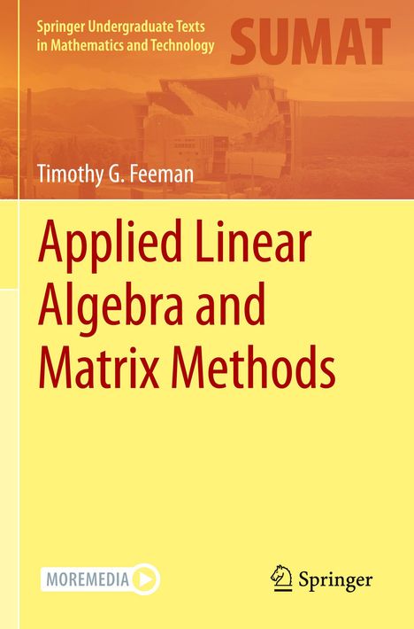 Timothy G. Feeman: Applied Linear Algebra and Matrix Methods, Buch