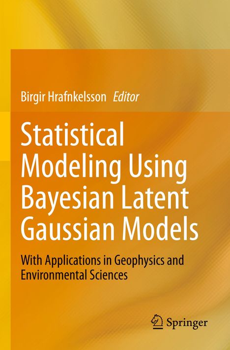 Statistical Modeling Using Bayesian Latent Gaussian Models, Buch