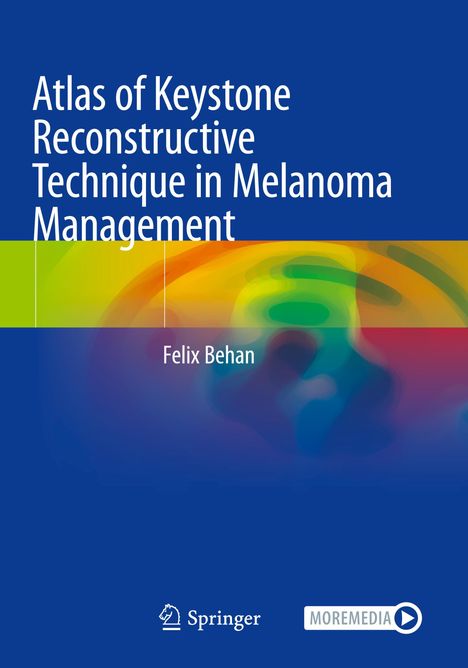 Felix Behan: Atlas of Keystone Reconstructive Technique in Melanoma Management, Buch