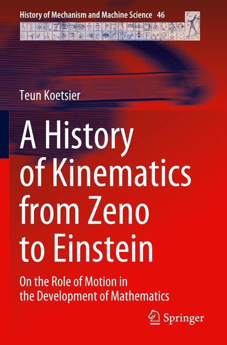 Teun Koetsier: A History of Kinematics from Zeno to Einstein, Buch