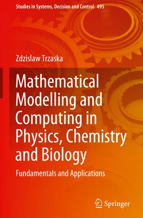 Zdzislaw Trzaska: Mathematical Modelling and Computing in Physics, Chemistry and Biology, Buch