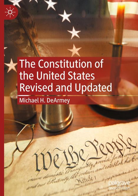 Michael H. Dearmey: The Constitution of the United States Revised and Updated, Buch