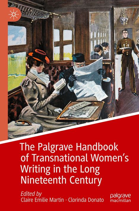 The Palgrave Handbook of Transnational Women's Writing in the Long Nineteenth Century, Buch