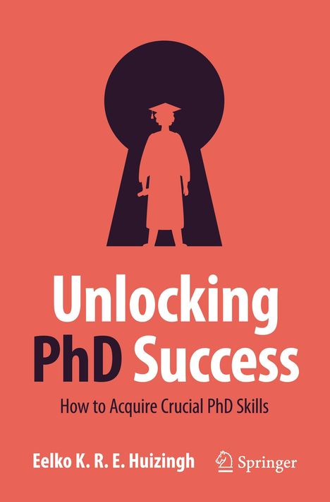 Eelko K. R. E. Huizingh: Unlocking PhD Success, Buch