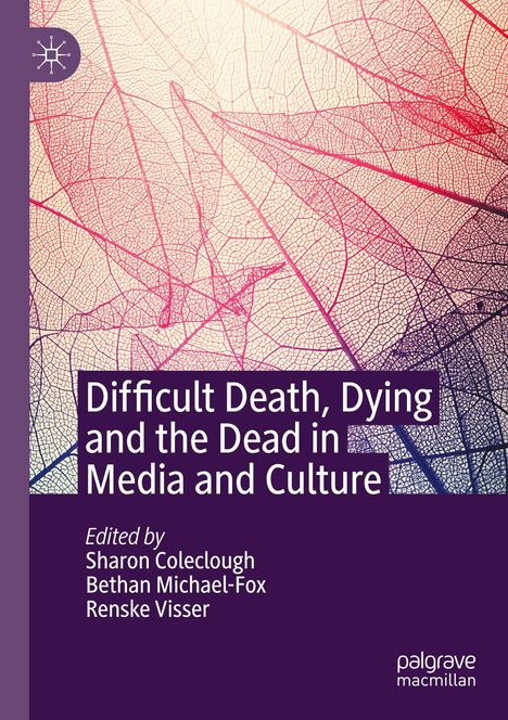 Difficult Death, Dying and the Dead in Media and Culture, Buch