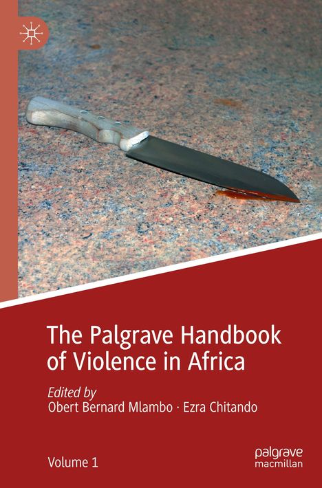 The Palgrave Handbook of Violence in Africa, 2 Bücher