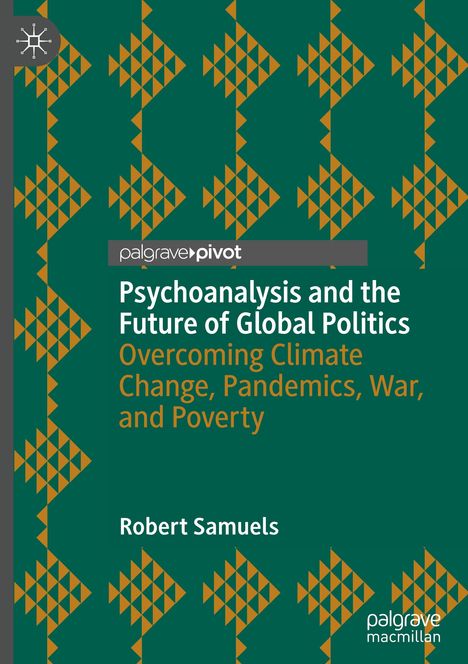 Robert Samuels: Psychoanalysis and the Future of Global Politics, Buch