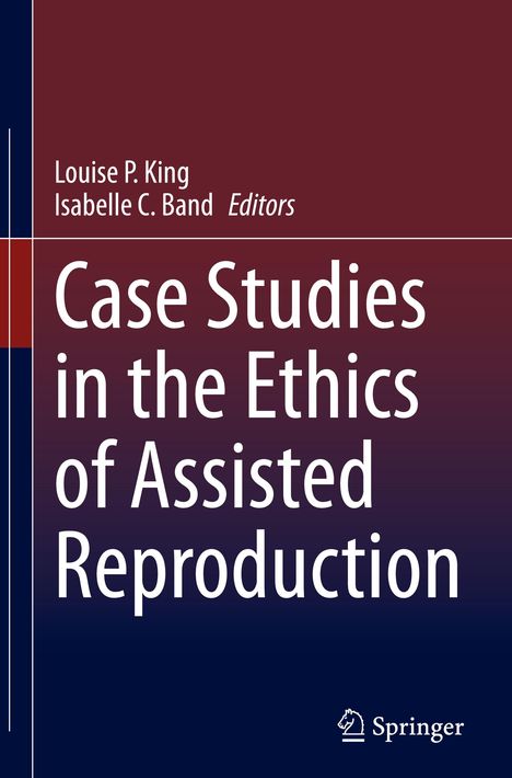 Case Studies in the Ethics of Assisted Reproduction, Buch