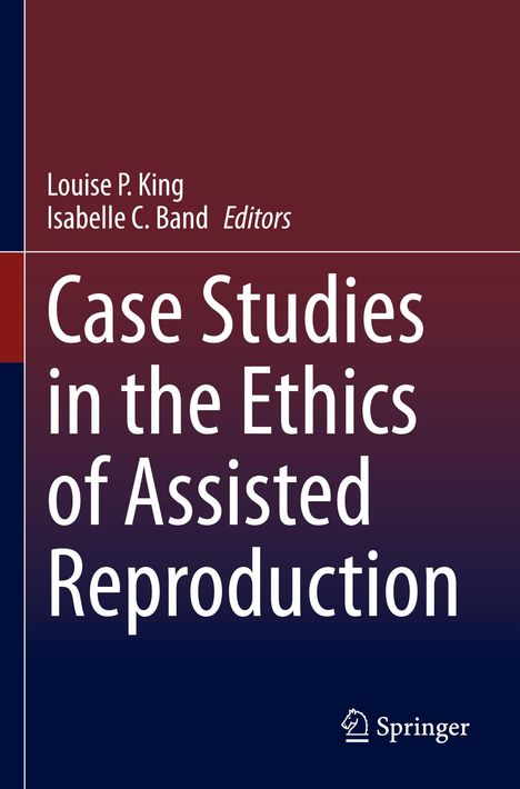 Case Studies in the Ethics of Assisted Reproduction, Buch