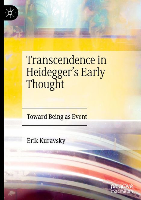 Erik Kuravsky: Transcendence in Heidegger¿s Early Thought, Buch